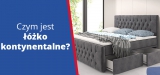 Czym jest łóżko kontynentalne i jak dobrać do niego materac?